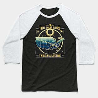 Twice in a Lifetime 2024 Total Solar Eclipse  Tee Gift Baseball T-Shirt